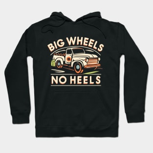 Big wheel no heels Hoodie